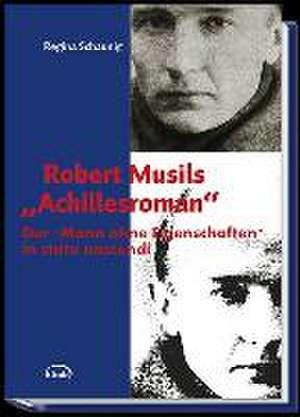 Robert Musils "Achillesroman" de Regtina Schaunig