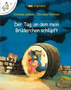 Der Tag, an dem mein Brüderchen schlüpft de Christian Jolibois