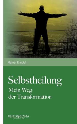 Selbstheilung de Rainer Bardel