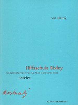 Hilfsschule Bixley de Ivan Blatný