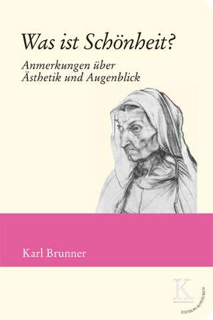 Was ist Schönheit? de Karl Brunner