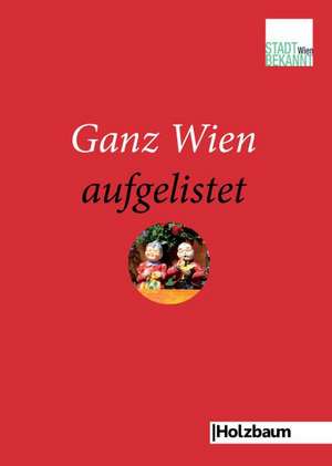 Ganz Wien aufgelistet de Stadtbekannt. at