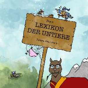 Das Lexikon der Untiere de Theres Denzinger