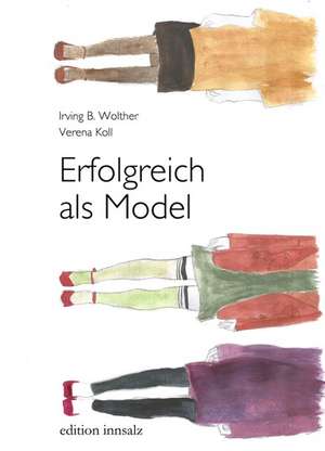 Erfolgreich als Model de Irving Wolther