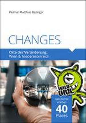 CHANGES. Orte der Veränderung de Helmar Matthias Bazinger