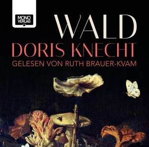 Wald de Doris Knecht