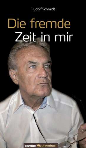 Die Fremde Zeit in Mir: Die Jungfrau Und Der Kriegerkonig de Rudolf Schmidt