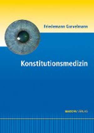 Konstitutionsmedizin de Friedemann Garvelmann