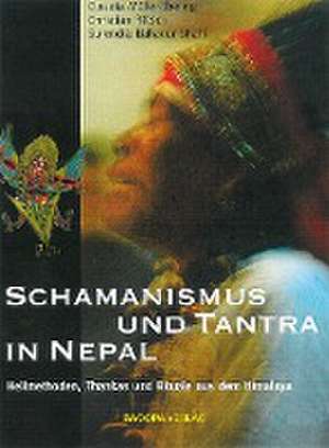 Schamanismus und Tantra in Nepal de Claudia Müller-Ebeling