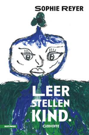 Leerstellenkind de Sophie Reyer