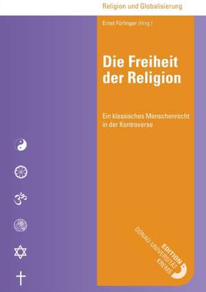 Die Freiheit der Religion de Ernst Fürlinger (Hrsg.