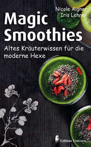 Magic Smoothies de Nicole Aigner