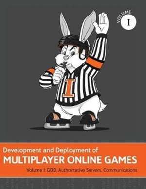 Development and Deployment of Multiplayer Online Games, Vol. I de 'No Bugs' Hare