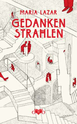 Gedankenstrahlen de Maria Lazar