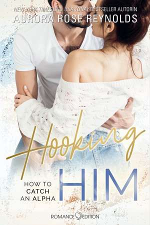 Hooking Him de Aurora Rose Reynolds