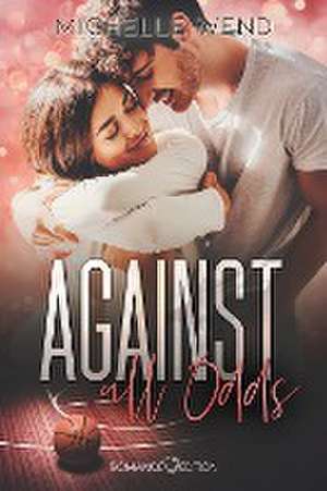 Against all Odds de Michelle Wend