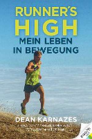 Mein Leben in Bewegung de Dean Karnazes