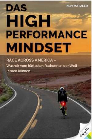 Das High Performance Mindset de Kurt Matzler