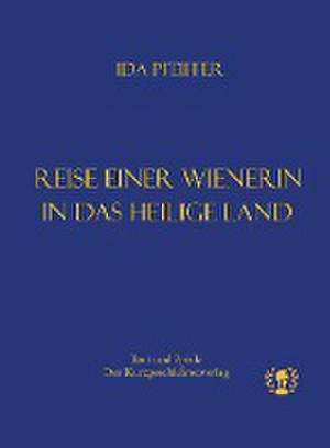 Reise einer Wienerin ins Heilige Land de Ida Pfeiffer