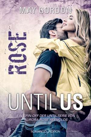 Until Us: Rose de May Gordon