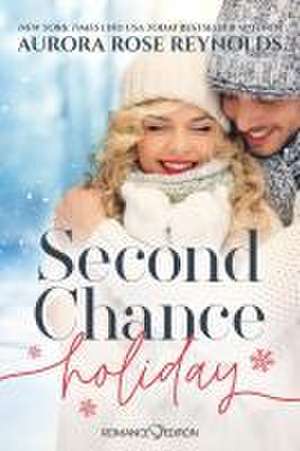 Second Chance Holiday de Aurora Rose Reynolds