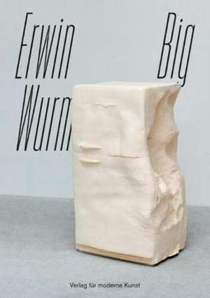 Erwin Wurm de Gerald Matt