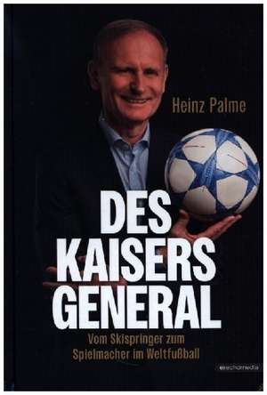 Des Kaisers General de Heinz Palme