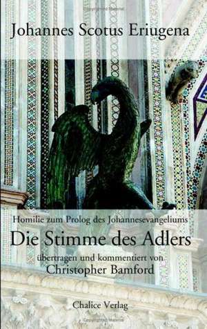 Die Stimme des Adlers de Johannes Scotus Eriugena