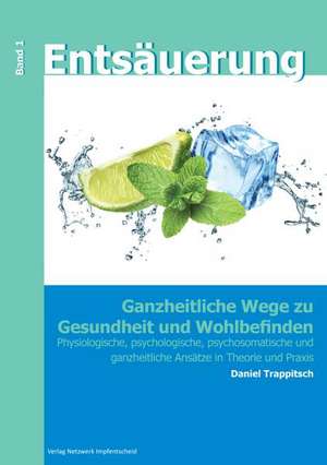 Entsäuerung Band 1 de Daniel Trappitsch