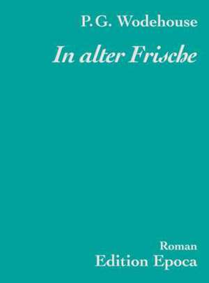 Wodehouse, P: In alter Frische