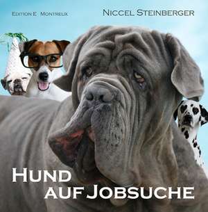 Hund auf Jobsuche de Niccel Steinberger