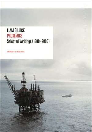 Liam Gillick: Proxemics Selected Essays, 1988-2004 de Liam Gillick