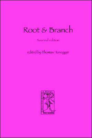 Root and Branch de Thomas M. Honegger