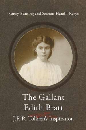 The Gallant Edith Bratt de Bunting Nancy