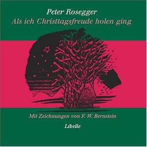 Als ich Christtagsfreude holen ging de Peter Rosegger