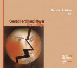Der Heilige de Conrad Ferdinand Meyer