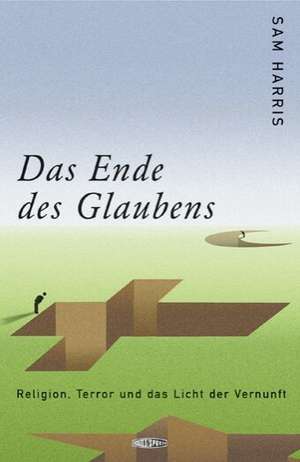 Das Ende des Glaubens de Sam Harris