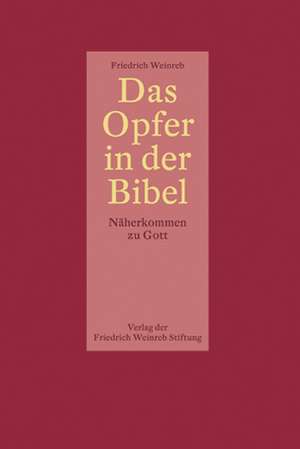 Das Opfer in der Bibel de Friedrich Weinreb