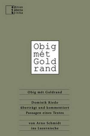 Obig mét Goldrand de Dominik Riedo