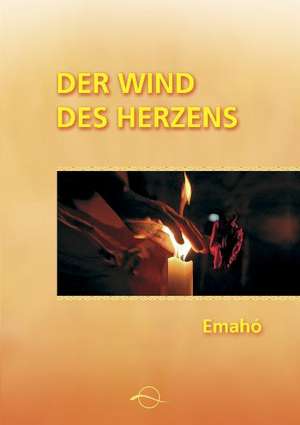 Der Wind des Herzens de Emaho Montoya