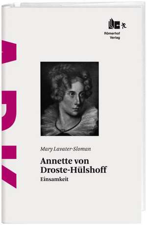 Annette von Droste-Hülshoff de Mary Lavater-Sloman