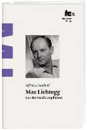 Max Lichtegg de Alfred A Fassbind