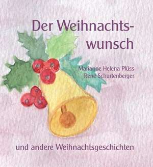 Der Weihnachtswunsch de Marianne Plüss