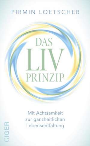 Das LIV-Prinzip de Pirmin Loetscher