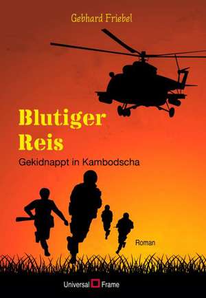 Blutiger Reis de Friebel Gebhard