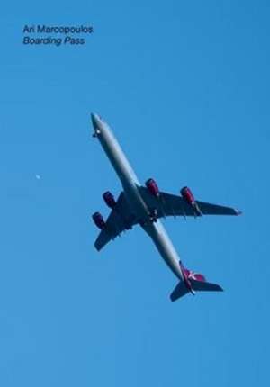 Boarding Pass de Ari Marcopoulos