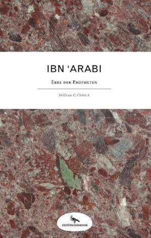 Ibn ¿Arabi de William C. Chittick