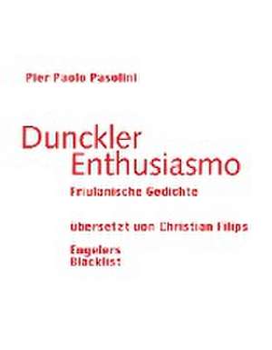 Dunckler Enthusiasmo de Pier Paolo Pasolini