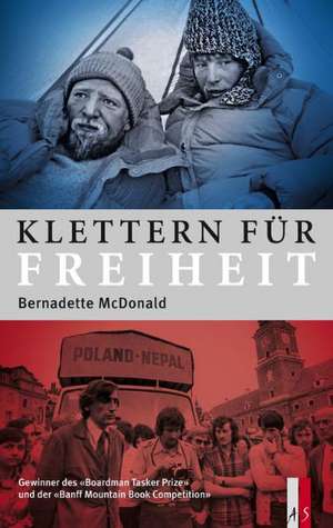 Klettern für Freiheit de Bernadette McDonald