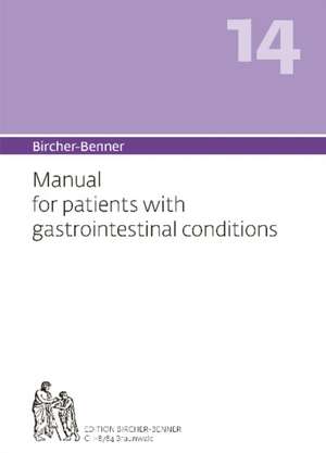 Bircher-Benner 14 Manual for patients with gastrointestinal conditions de Andres Bircher